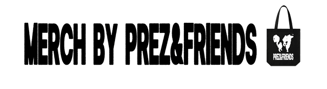 Merch by Prez & Friends